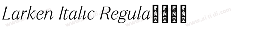 Larken Italic Regula字体转换